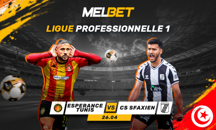 الترجي - الصفاقسي: قمة الجولة 26 في الدوري التونسي برهانات MelBet