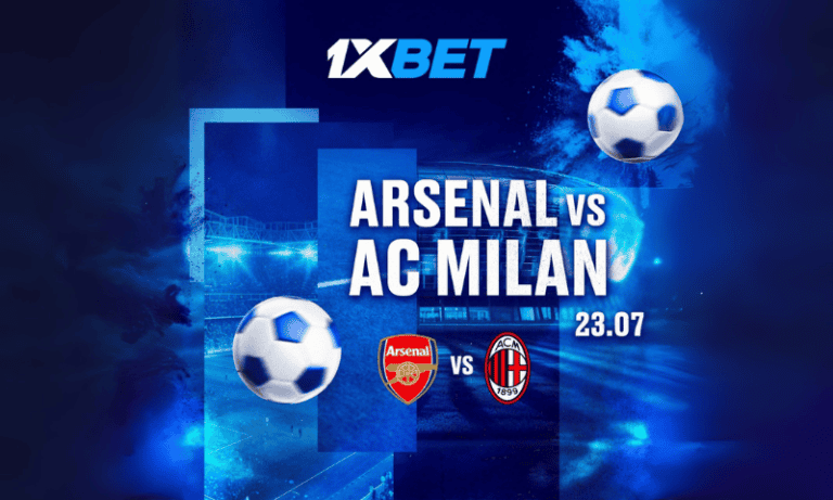 Arsenal contre Milan : match de pré-saison avec les meilleures cotes de 1xBet