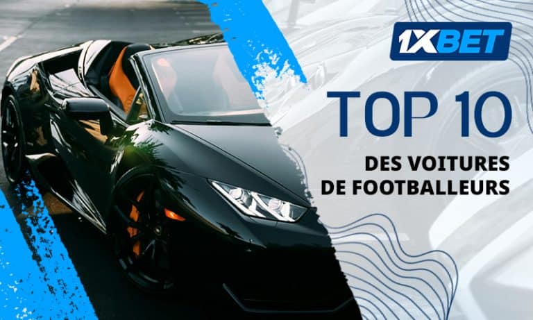 Les voitures les plus chères des footballeurs : classement 1xBet des voitures les plus chères